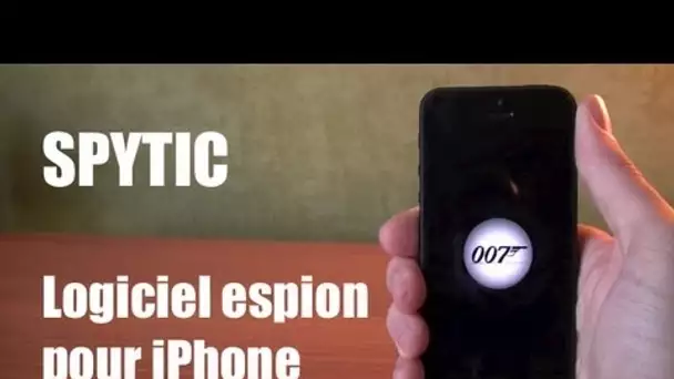 SPYTIC: logiciel espion pour iPhone!