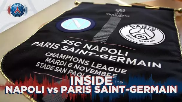 INSIDE - NAPOLI vs PARIS SAINT-GERMAIN