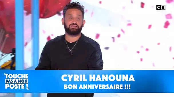 Bon anniversaire Cyril Hanouna !