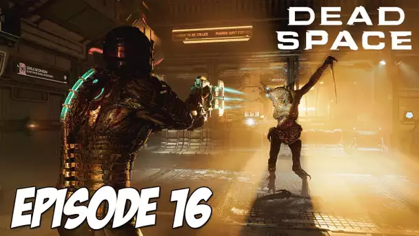 DEAD SPACE : LE RETOUR DU LEVIATHAN | Episode 16