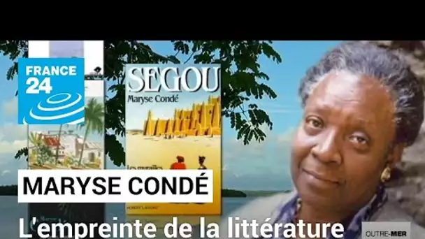 Décès de Maryse Condé : l'empreinte d'une écrivaine guadeloupéenne • FRANCE 24