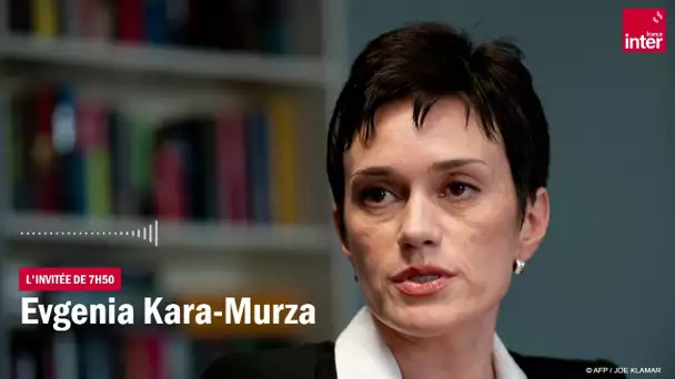 Evguenia Kara-Murza : "L'assassinat politique est utilisé par le Kremlin depuis des années"