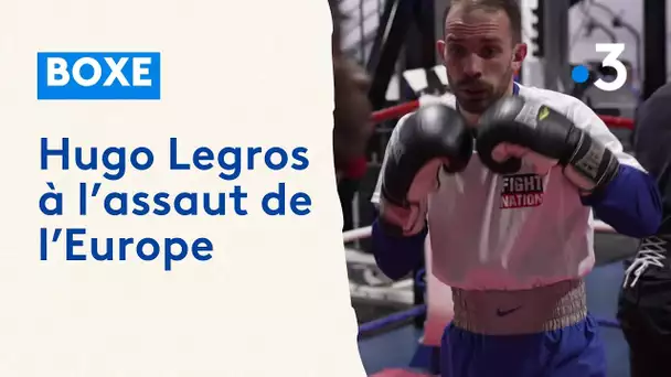 Hugo Legros, le boxeur prépare la ceinture européenne