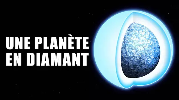 Un DIAMANT plus gros que la TERRE !