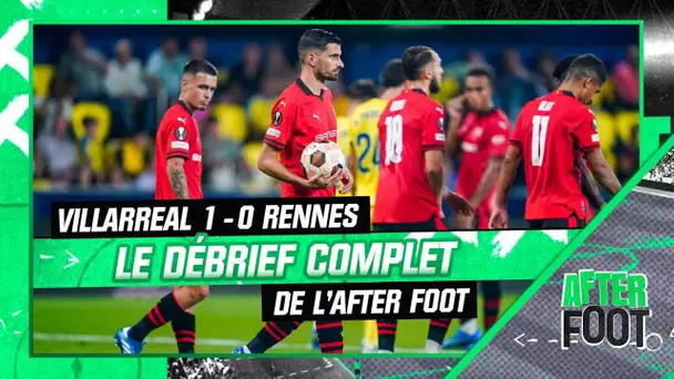 Villarreal 1-0 Rennes : Le débrief complet de l'After foot