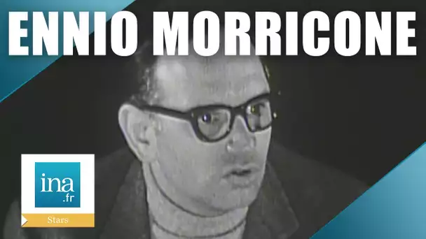 Ennio Morricone "Ma méthode de travail avec Sergio Leone" | Archive INA