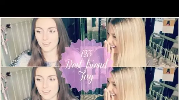 [ Tag n°44 ] : 123 Best Friend Tag ♡