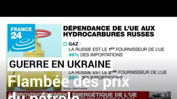 Guerre en Ukraine : la flambée des prix du pétrole et du gaz se poursuit • FRANCE 24
