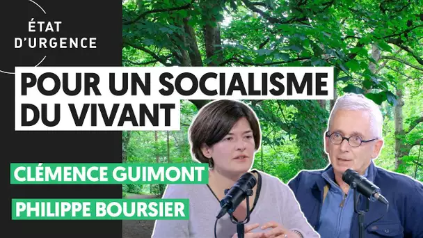 POUR UN SOCIALISME DU VIVANT (CLÉMENCE GUIMONT ET PHILIPPE BOURSIER)