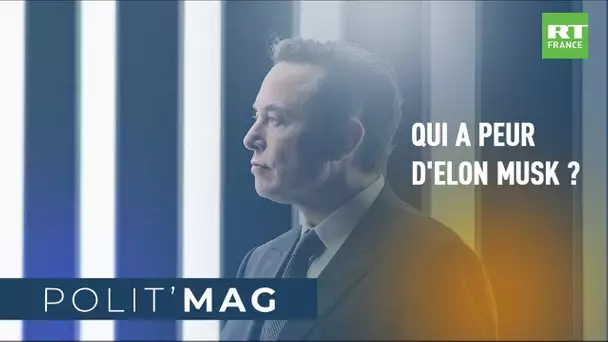 POLIT'MAG - Biden - Macron : qui a peur d'Elon Musk ?