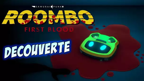 DECOUVERTE - ROOMBO First Blood