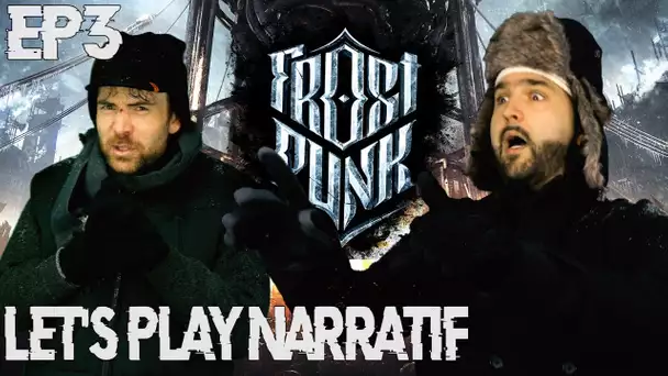 (Let&#039;s Play Narratif) Frostpunk - Episode 3 - Chansons de Foi