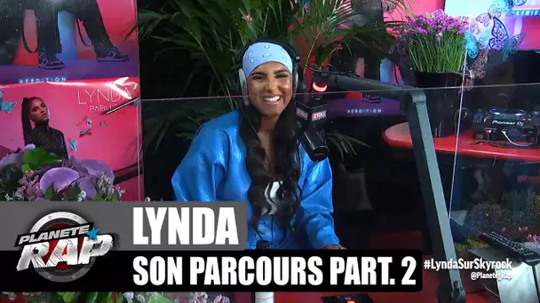 Lynda - Son parcours 2ème partie : le Wati B, Dadju, son album... #PlanèteRap