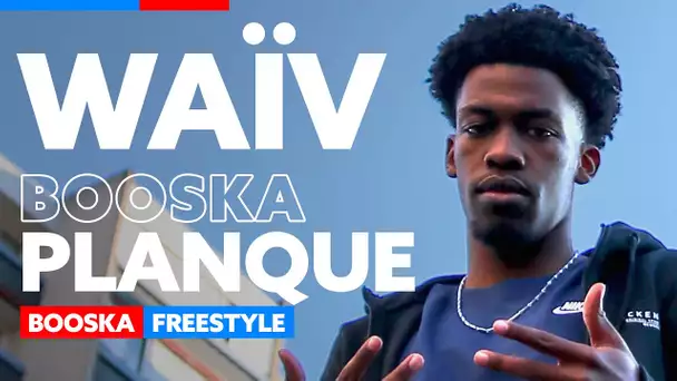 WaïV | Freestyle Booska Planque