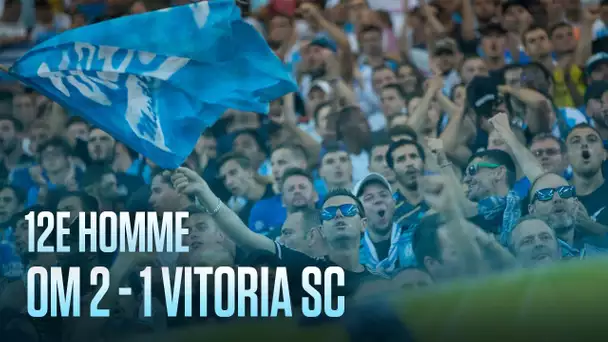 OM - VITORIA SC | 12È HOMME 🙌