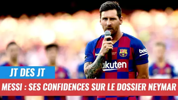 JT des JT : Les confidences de Messi sur le cas Neymar