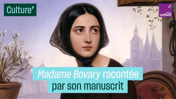 Madame Bovary racontée par son manuscrit