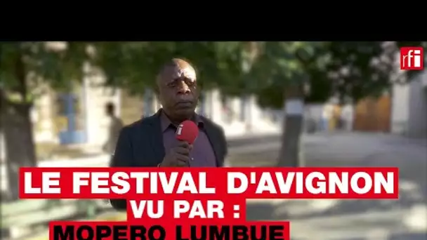 Le Festival d'Avignon vu par l'artiste congolais Mopero Lumbue