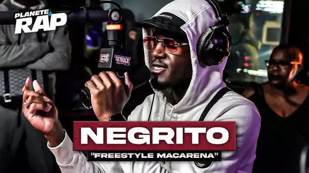 [EXCLU] Negrito - Freestyle Macarena #PlanèteRap