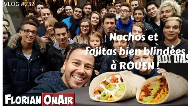 NACHOS et FAJITAS blindées à Rouen - VLOG #232