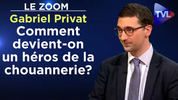 Comment devient-on un héros ? - Le Zoom - Gabriel Privat - TVL