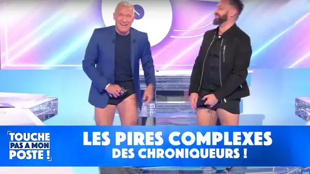 Les pires complexes des chroniqueurs !