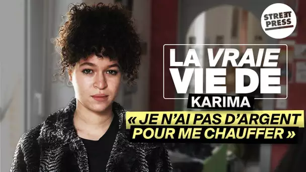 La vraie vie de Karima, 22 ans : "Je n’ai pas assez d’argent pour me chauffer"