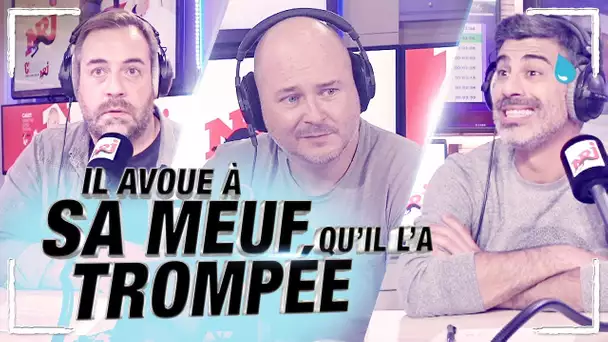 IL AVOUE À SA MEUF QU'IL L'A TROMPÉE (ET SE MET À PLEURER)