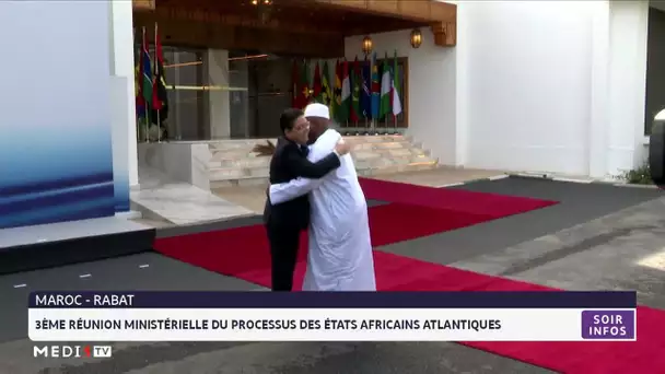 Rabat: 3ème réunion ministérielle du processus des états africains atlantiques