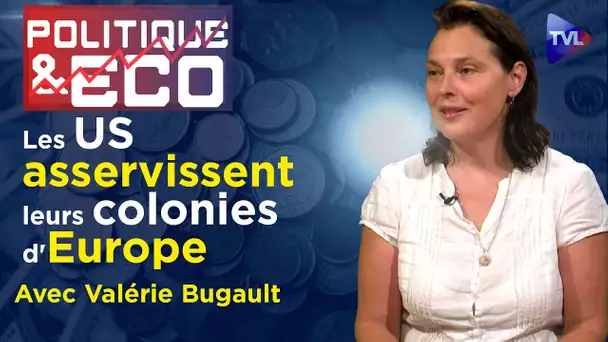La République française n'existe plus ! - Politique & Eco n°403 avec Valérie Bugault - TVL