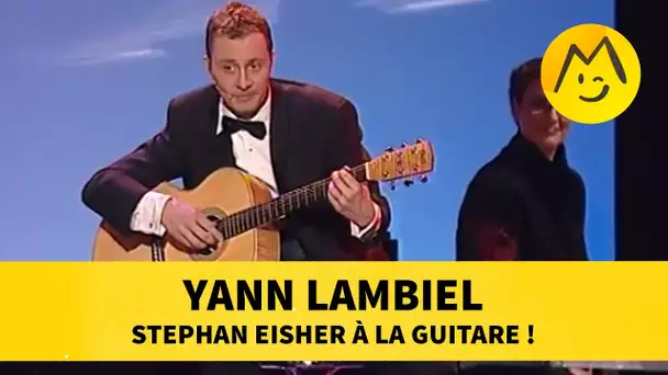 Yann Lambiel : Stephan Eisher à la guitare !