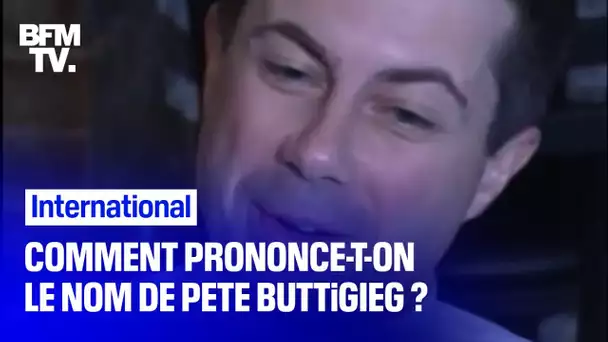 Comment se prononce le nom de Pete Buttigieg, candidat aux primaires démocrates américaines ?