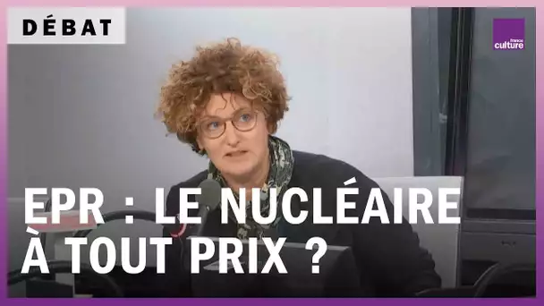 EPR : le nucléaire à tout prix ?