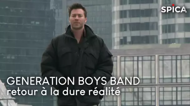 Génération Boys Band : retour à la dur réalité