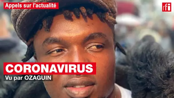 Coronavirus – Ozaguin « Il faut passer à l’action »