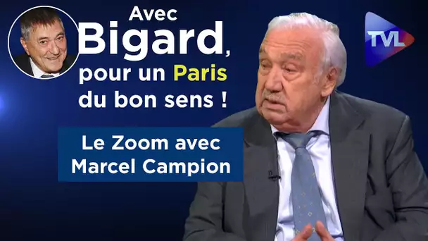 Avec Bigard, pour un Paris du bon sens ! - Le Zoom - Marcel Campion