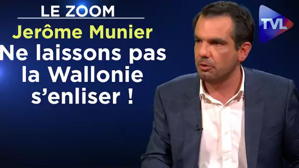 Ne laissons pas la Wallonie s’enliser ! - Le Zoom - Jerôme Munier - TVL