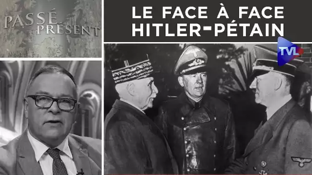 L'entrevue de Montoire, le face à face Hitler-Pétain - Passé-Présent n°287 - TVL