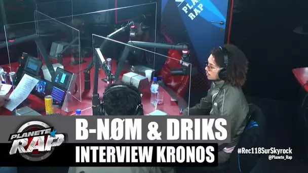 B-NØM & Driks - Interview Kronos : Pochettino, les prochains projets, le feat de rêve... #PlanèteRap