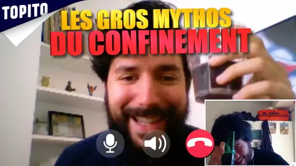 Les gros myhtos du confinement.