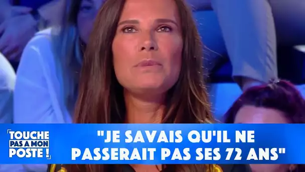 "Je savais qu'il ne passerait pas ses 72 ans" déclare Nathalie Marquay-Pernaut