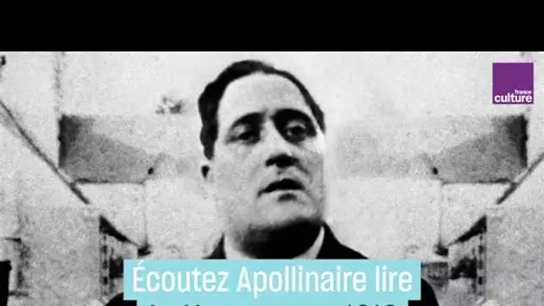 Écoutez Apollinaire lire un de ses poèmes en 1913 - #CulturePrime