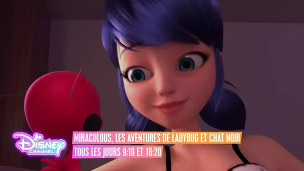 Miraculous Les Aventures de Ladybug et Chat Noir - Tous les jours à 9h10 et 18h20 sur Disney Channel