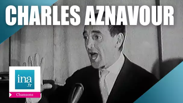 Charles Aznavour "Il faut savoir" | Archive INA
