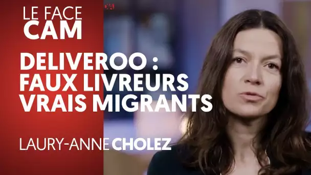 DELIVEROO : FAUX LIVREURS ET VRAIS MIGRANTS - LAURY-ANNE CHOLEZ