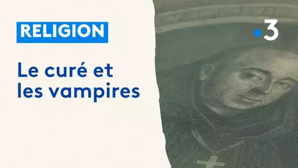 Qui était ce curé vosgien intéressé par les vampires