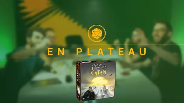 Catan: Le Trône de Fer - En Plateau 19/04