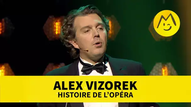 Alex Vizorek – Histoire de l'Opéra