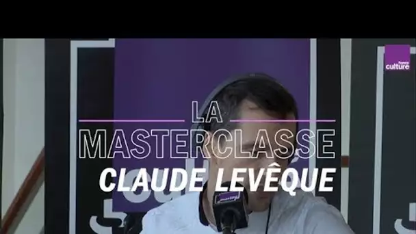 La Masterclasse de Claude Lévêque - France Culture