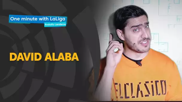 One minute with LaLiga & Rodolfo Landeros: David Alaba